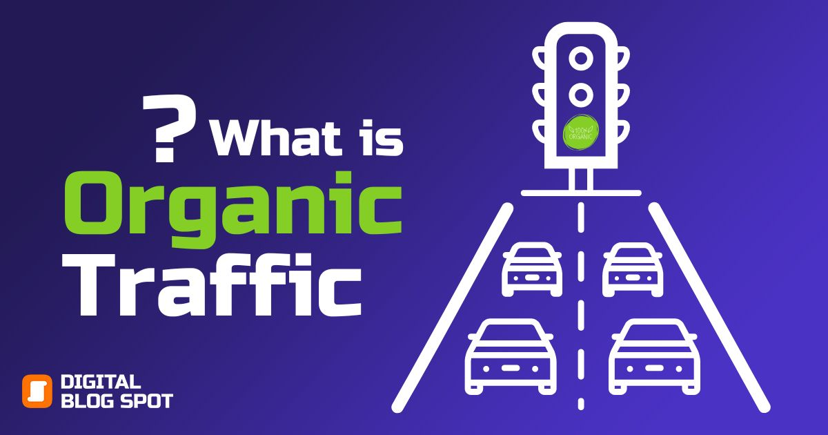 What is organic Traffic